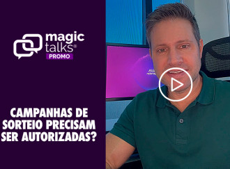 Campanhas de Sorteio Precisam ser Autorizadas? – Magic Talks #01