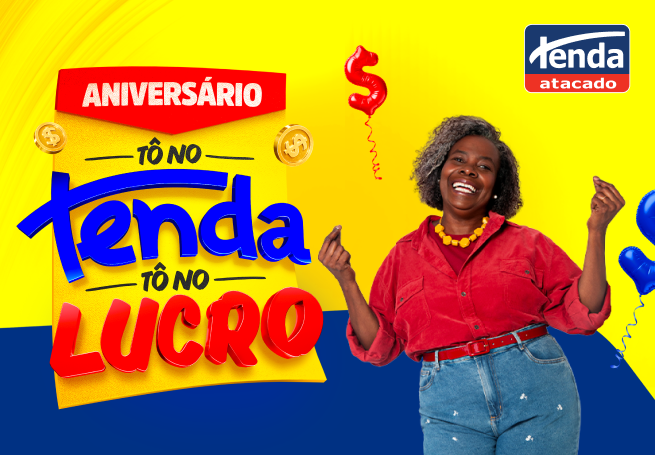 Aniversário Tô no Tenda, Tô no Lucro - Campanha Promocional by Rede Magic